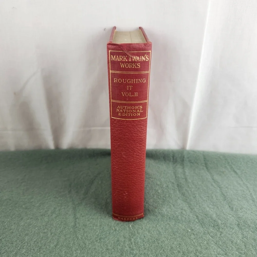 Mark Twain's Works Roughing It Vol.‎ 2 Author's National Ed Harpers 1899